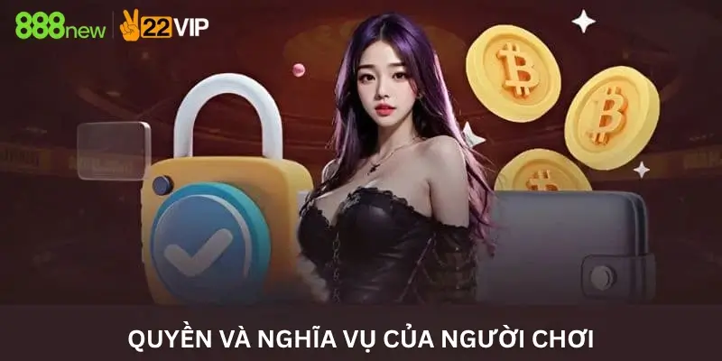 Quyền và nghĩa vụ của người chơi